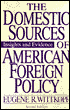 The Domestic Sources of American Foreign Policy: Insights and Evidence