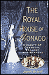 Royal House of Monaco: Dynasty of Glamour, Tragedy and Scandal