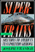 Supertrains: Solutions to America's Transportation Gridlock