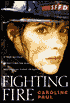 Fighting Fire: A Personal Story