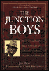 The Junction Boys: How Ten Days in Hell with Bear Bryant Forged a Championship Team