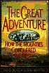 Great Adventure: How the Mounties Conquered the West