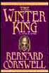 The Winter King (Warlord Chronicles Series #1)