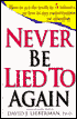 Never Be Lied to Again: How to Get the Truth in 5 Minutes or Less in Any Conversation or Situation