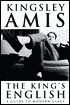 The King's English: A Guide to Modern Usage