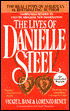 Lives of Danielle Steel: The Unauthorized Biography of America's #1 Best-Selling Author