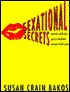Sexational Secrets: Exotic Advice Your Mother Never Told You