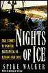 Nights of Ice: True Stories of Disaster and Survival on Alaska's High Seas