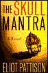 The Skull Mantra (Inspector Shan Tao Yun Series #1)