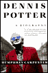 Dennis Potter: A Biography