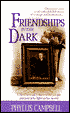 Friendships in the Dark