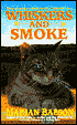 Whiskers and Smoke