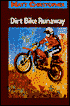 Dirt Bike Runaway
