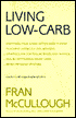 Living Low-Carb: The Complete Guide to Long-Term Low-Carb Dieting