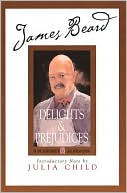 James Beard's Delights and Prejudices