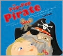 My Pop-Pop is a Pirate: A Swashbuckling Tale with a Treasure Trove of Interactive Extras