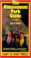 The Amusement Park Guide, 4th: Coast to Coast Thrills