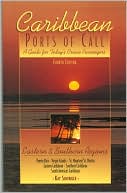 Caribbean Ports of Call: Eastern and Southern Regions, 4th: A Guide for Today's Cruise Passengers