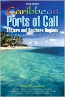 Caribbean Ports of Call: Eastern and Southern Regions: A Guide for Today's Cruise Passengers