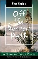 Off the Beaten Path New Mexico: A Guide to Unique Places