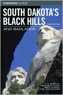 Insiders' Guide to South Dakota's Black Hills & Badlands