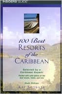 100 Best Resorts of the Caribbean ( 100 Best Resorts Series)