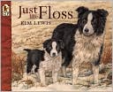 Just Like Floss