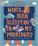 Who's Been Sleeping in My Porridge?: A Book of Silly Poems and Pictures
