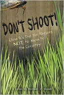 Don't Shoot!: Chase R.'s Top Ten Reasons NOT to Move to the Country