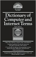 Dictionary of Computer and Internet Terms, Eighth Edition