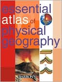 Essential Atlas of Physical Geography