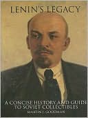 Lenin's Legacy: A Concise History and Guide to Soviet Collectibles