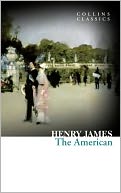 The American (Collins Classics) by Henry James: NOOK Book Cover