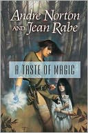 A Taste of Magic by Andre Norton: NOOK Book Cover