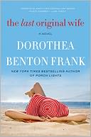 The Last Original Wife by Dorothea Benton Frank: NOOK Book Cover