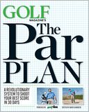 GOLF Magazine's The Par Plan by GOLF Magazine: Book Cover