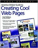 Your Official America Online Guide to Creating Cool Web Pages