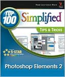 Photoshop Elements 2: Top 100 Simplified Tips & Tricks