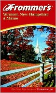 Frommer's Vermont, New Hampshire, and Maine