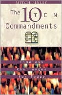 The Ten Commandments: Timeless Challenges for Today