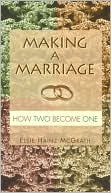 Making a Marriage: How Two Become One