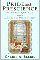 Pride and Prescience: Or, a Truth Universally Acknowledged (Mr. and Mrs. Darcy Mysteries Series #1)