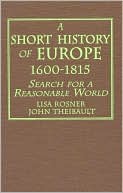 A Short History of Europe, 1600-1815: Search for a Reasonable World