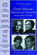 Great African-American Lawyers: Raising the Bar of Freedom