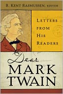Dear Mark Twain by R. Kent Rasmussen: Book Cover