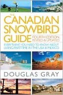 The Canadian Snowbird Guide: Everything You Need to Know about Living Part-Time in the USA and Mexico