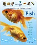 Fish: How to Choose and Care for a Fish