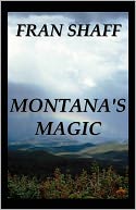 Montana's Magic by Fran Shaff: NOOK Book Cover