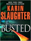 Busted (Novella) by Karin Slaughter: NOOK Book Cover