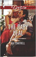 The Baby Deal (Harlequin Desire Series #2247) by Kat Cantrell: Book Cover